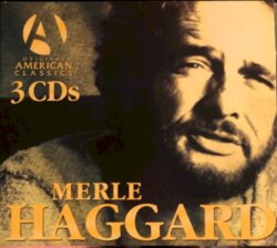 The Top Hits of Country’s Original Outlaw by Merle Haggard