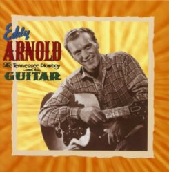 The Tennessee Plowboy & His Guitar by Eddy Arnold