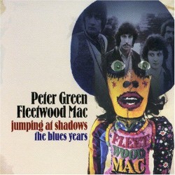 Jumping at Shadows: The Blues Years – Fleetwood Mac
