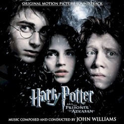 Harry Potter and the Prisoner of Azkaban – John Williams