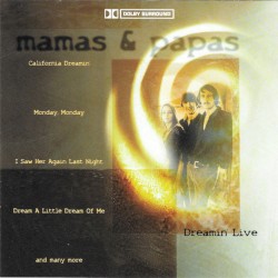 Dreamin' Live by The Mamas & the Papas