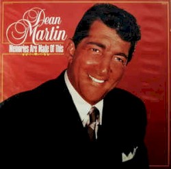Memories Are Made of This – Dean Martin