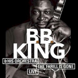 The Thrill Is Gone – B.B. King