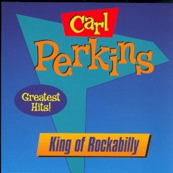 Greatest Hits by Carl Perkins