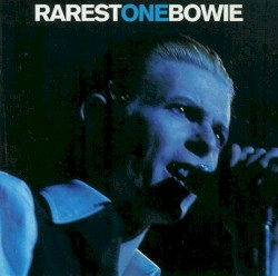 RarestOneBowie – David Bowie