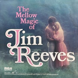 The Mellow Magic of Jim Reeves by Jim Reeves
