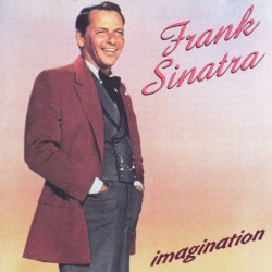 Imagination – Frank Sinatra