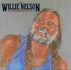 All Time Greatest Hits, Volume 1 by Willie Nelson