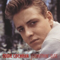 Somethin' Else: The Ultimate Collection by Eddie Cochran