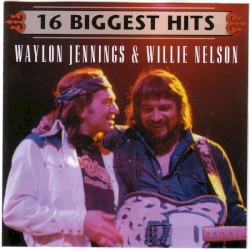 16 Biggest Hits by Willie Nelson