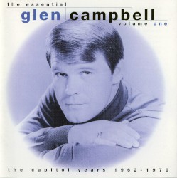 The Essential Glen Campbell, Volume 1 by Glen Campbell