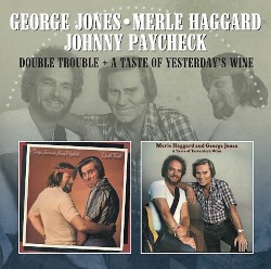 Double Trouble + a Taste of Yesterday’s Wine by Merle Haggard