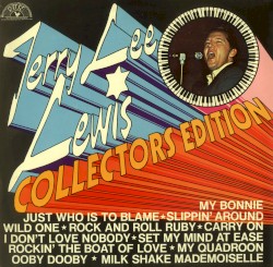 Collectors Edition by Jerry Lee Lewis