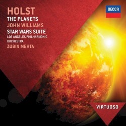 Holst: The Planets / Williams: Star Wars Suite – John Williams