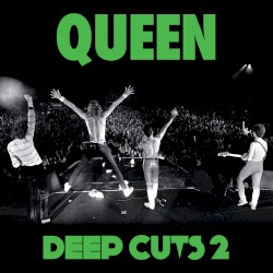 Deep Cuts, Volume 2 (1977–1982) – Queen