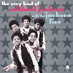 The Very Best Of Michael Jackson With The Jackson 5 – Michael Jackson