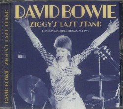 Ziggy’s Last Stand – David Bowie