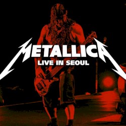2013-08-18: CITYBREAK at Olympic Park, Seoul, KOR – Metallica