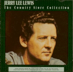 The Country Store Collection by Jerry Lee Lewis
