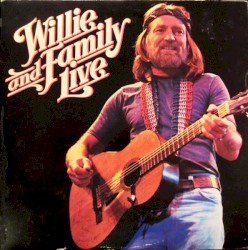 Willie and Family Live by Willie Nelson