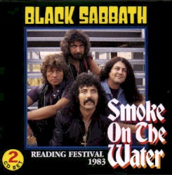 Smoke on the Water: Reading Festival 1983 – Black Sabbath