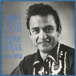 The Man in Black: 1954-1958 by Johnny Cash