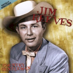 Country Gentleman by Jim Reeves