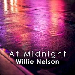 At Midnight: Willie Nelson by Willie Nelson