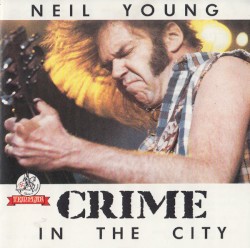 Crime In The City – Neil Young