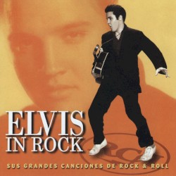 Elvis in Rock by Elvis Presley