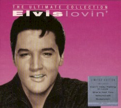 The Ultimate Collection - Elvis Lovin' by Elvis Presley