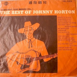 The Best of Johnny Horton by Johnny Horton