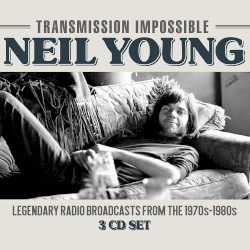 Transmission Impossible – Neil Young