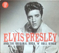 Elvis Presley and the Original Rock ’n’ Roll Kings by Elvis Presley