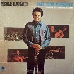 Okie From Muskogee (Recorded "Live" in Muskogee, Oklahoma) by Merle Haggard