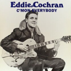 C'Mon Everybody by Eddie Cochran