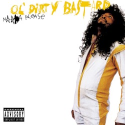 Nigga Please – Ol’ Dirty Bastard