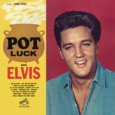 Pot Luck by Elvis Presley