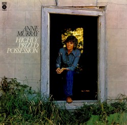 Highly Prized Possession by Anne Murray