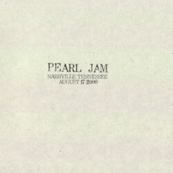 2000-08-17: Nashville TN, USA (#35) by Pearl Jam