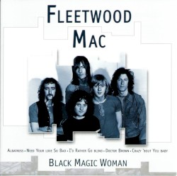 Black Magic Woman – Fleetwood Mac