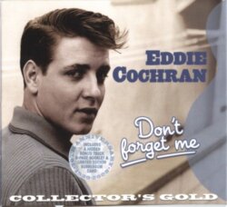 Don't Forget Me: Collector's Gold by Eddie Cochran