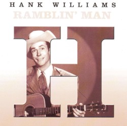 Ramblin' Man – Hank Williams