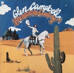Rhinestone Cowboy by Glen Campbell