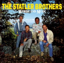 Words and Music by The Statler Brothers