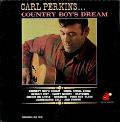 Country Boy’s Dream by Carl Perkins