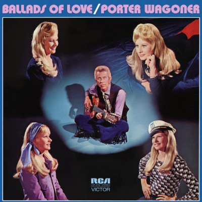 Ballads of Love by Porter Wagoner
