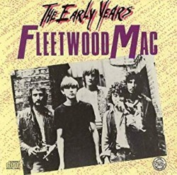 The Early Years – Fleetwood Mac