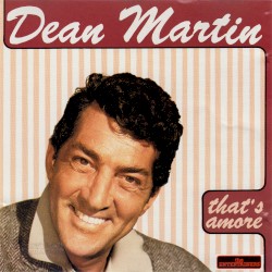 That’s Amore – Dean Martin