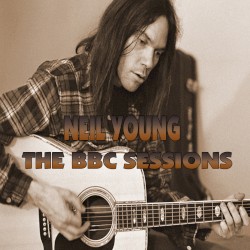 The BBC Sessions – Neil Young